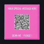 QR Code Magnet with Custom Text - Choose Colour<br><div class="desc">Choose Colours and Font - Magnets with Your Special QR Code Info and Custom Text Personalized Modern Magnet Gift - Add Your QR Code - Image or Logo - photo / Text - Name or other info / message - Resize and Move or Remove / Add Elements - Image /...</div>