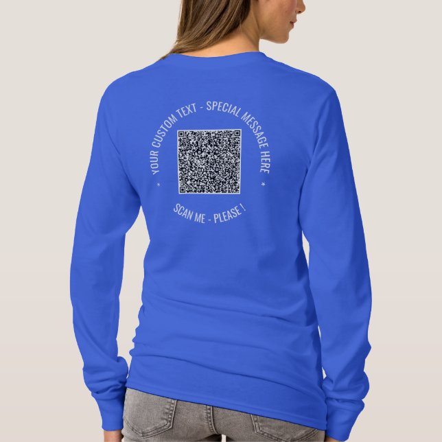 QR Code Scan Info and Custom Text T-Shirt (Back)