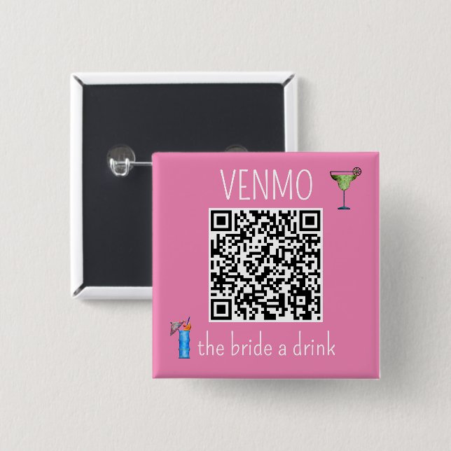 QR Code VENMO the Bride a Drink Bachelorette Party 2 Inch Square Button (Front & Back)