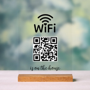 QR Code Wifi Scan to Connect is on the house Acrylic Sign