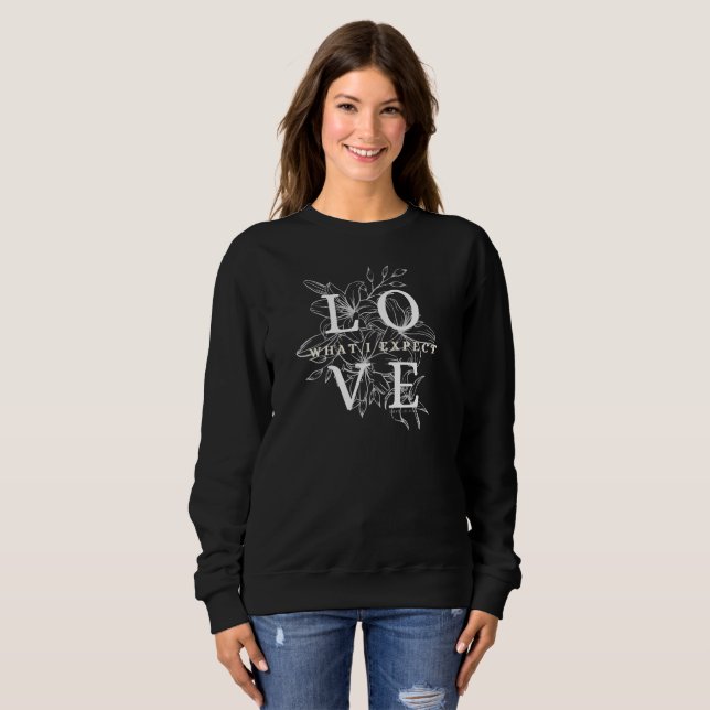 QR - "HONESTY - FLOWERS" - What I Expect Sweatshirt (Front Full)
