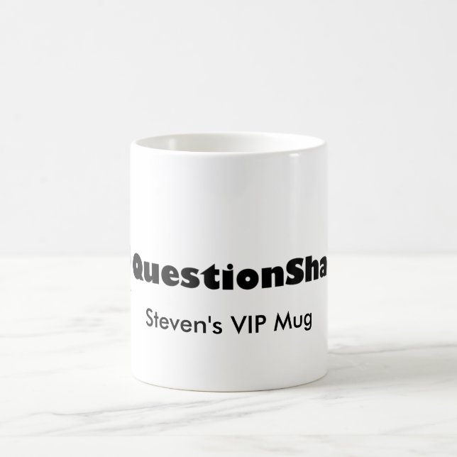 qs_500-with-text, tasse du VIP de Steven (Centre)