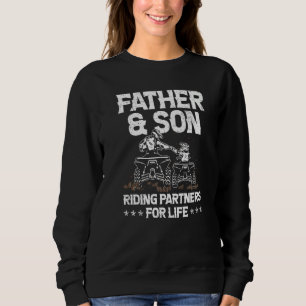 Quad Bike Father And Son Riding Partners For Life Sweatshirt