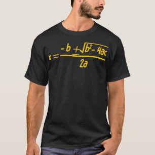 Quadratic Formula Math Class  T-Shirt