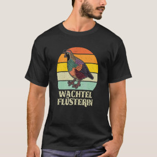 Quail Bird Species Ornamental Quail Farmer T-Shirt