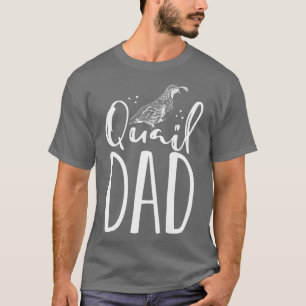 Quail Dad Quail Bird Lover Quail Daddy Ornithologi T-Shirt