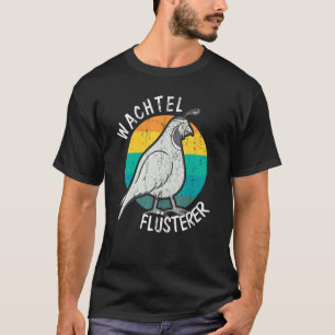 Quail Owner Quail Whisperer T-Shirt
