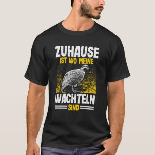 Quail Whisperer Quail Breeder Quail Quail Quail T-Shirt