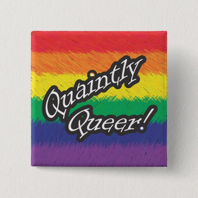 Quaintly Queer! Button (Front)