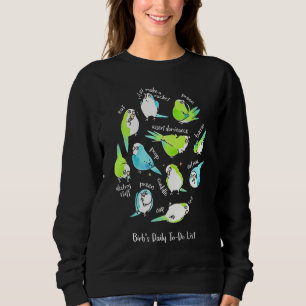 Quaker Parrot Birb's Daily To Do List Sweatshirt