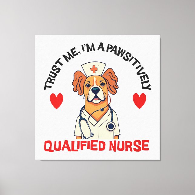 Qualified Nurse Pawsitively Canvas Print (Front)