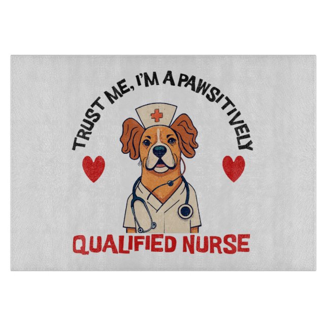 Qualified Nurse Pawsitively Cutting Board (Front)