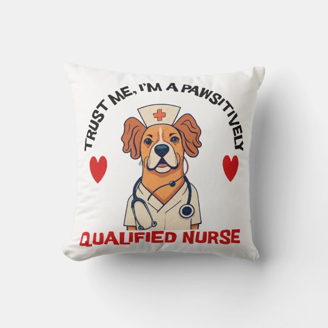 Qualified Nurse Pawsitively Throw Pillow (Front)