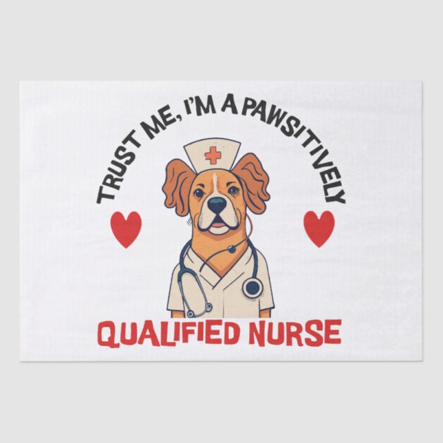 Qualified Nurse Pawsitively Tissue Paper (Front)