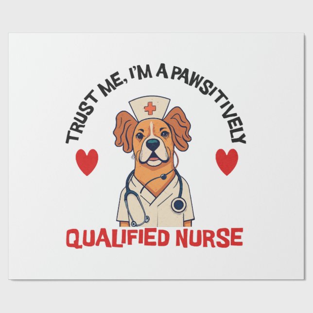 Qualified Nurse Pawsitively Wrapping Paper (Flat)