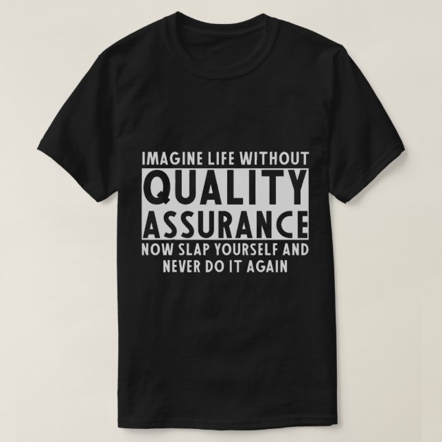 Quality Assurance Apparel Funny Amazing Assurances T-Shirt (Design Front)