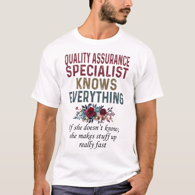 Quality Assurance Specialist Knows Everything T-Shirt (Front)