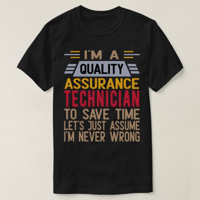Quality Assurance Technician (1) T-Shirt (Design Front)