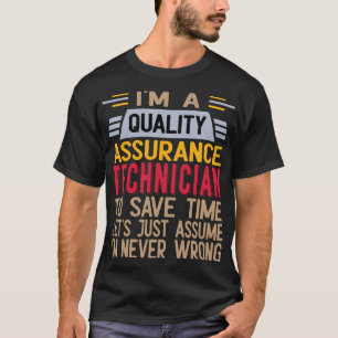 Quality Assurance Technician (1) T-Shirt