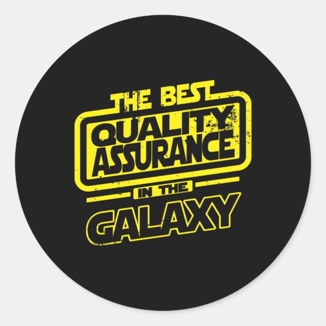 Quality Assurance The Best In The Galaxy Classic Round Sticker (Front)