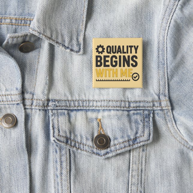 Quality Begins With Me Positive Workplace Culture 2 Inch Square Button (In Situ)