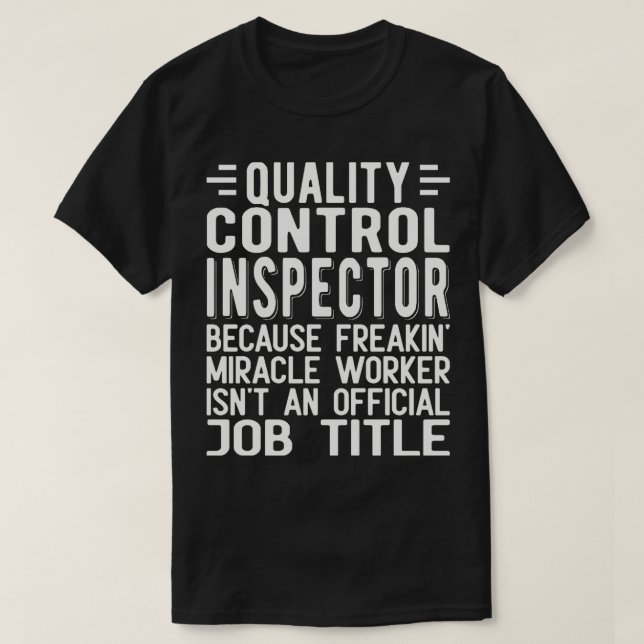 Quality Control Inspector T-Shirt (Design Front)