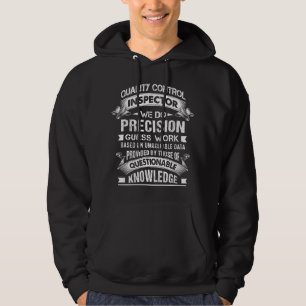 Quality Control Inspector We do Precision Guess Wo Hoodie