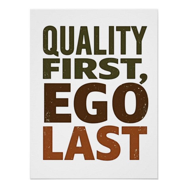 Quality First Ego Last Poster (Front)