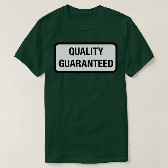 Quality Guaranteed T-Shirt (Design Front)
