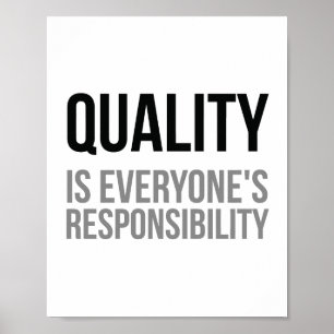 Quality Is Everyone's Responsibility Poster