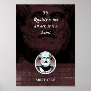 Quality is not an act, it is a habit poster