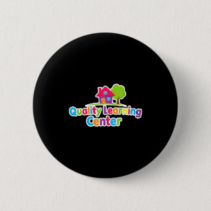 Quality Learning Center School Quote  2 Inch Round Button