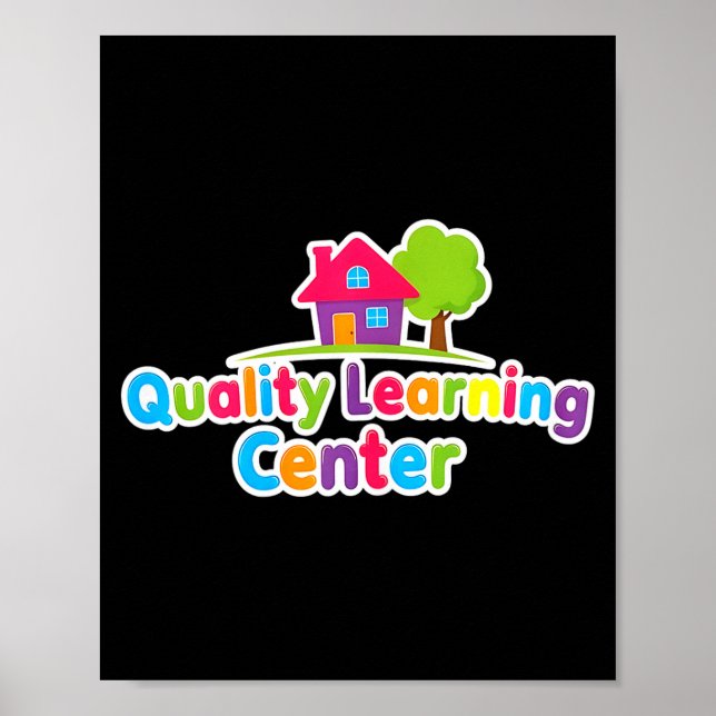 Quality Learning Center School Quote  Poster (Front)