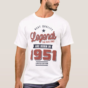 Quality Legends The Real Ones Are Born In 1951 T-Shirt