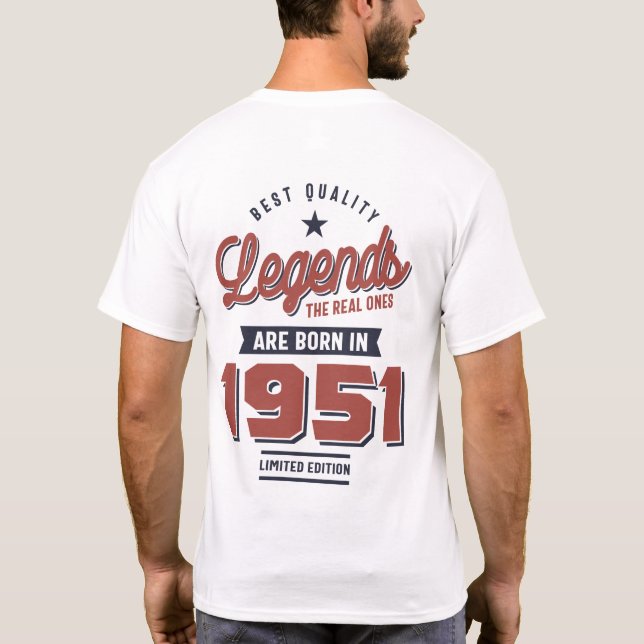 Quality Legends The Real Ones Are Born In 1951 T-Shirt (Back)
