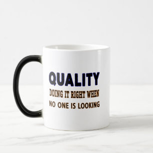 Quality quotes, Doing It Right When No One Is Look Magic Mug