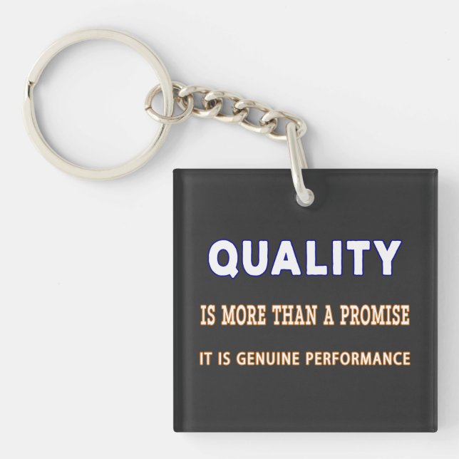 Quality quotes, Quality Is More Than A Promise Keychain (Front)