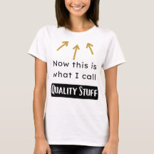 Quality Stuff | T-Shirt