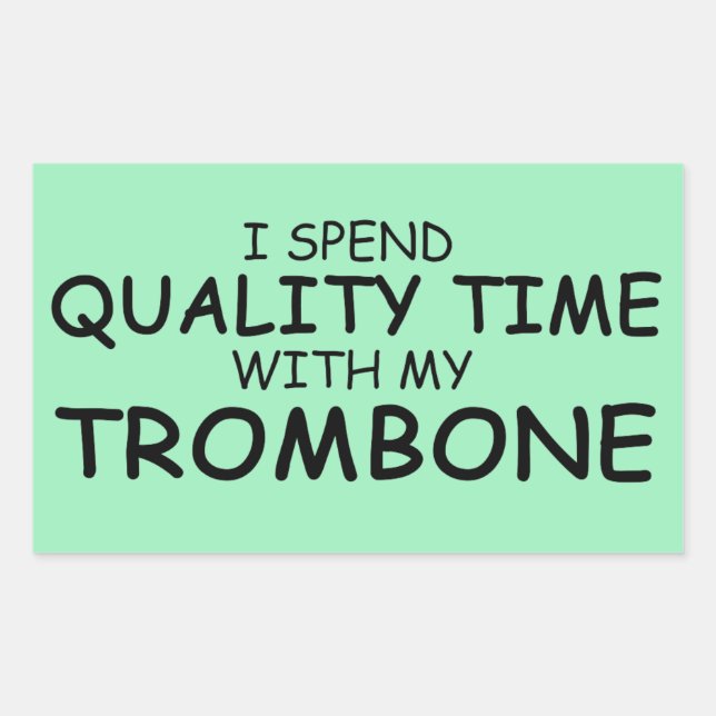 Quality Time Trombone Rectangular Sticker (Front)