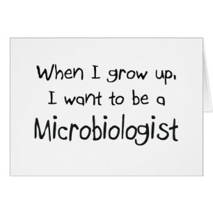Quand je me grandis voulez être un microbiologiste