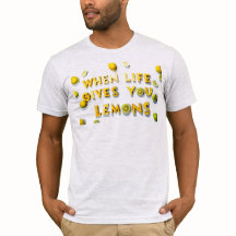 Quand la vie vous donne des citrons - T-shirt