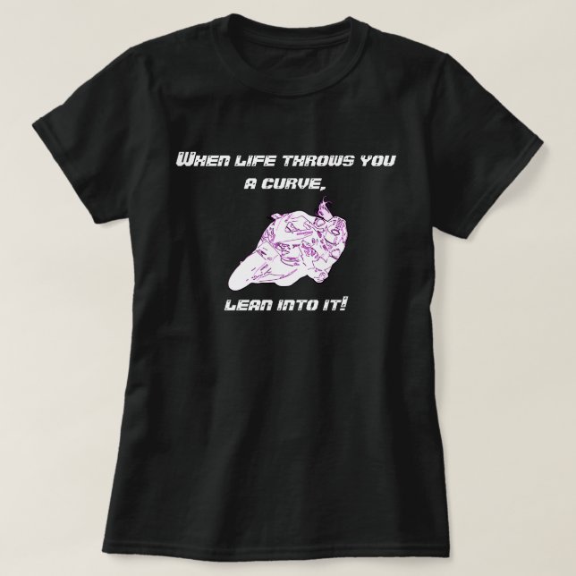 Quand la vie vous jette un T-shirt de courbe (Design devant)