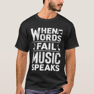 Quand Words Fail Music parle T-shirt Musician Funn