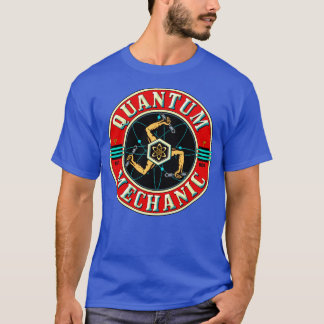 QUANTUM MECHANIC 1  T-Shirt