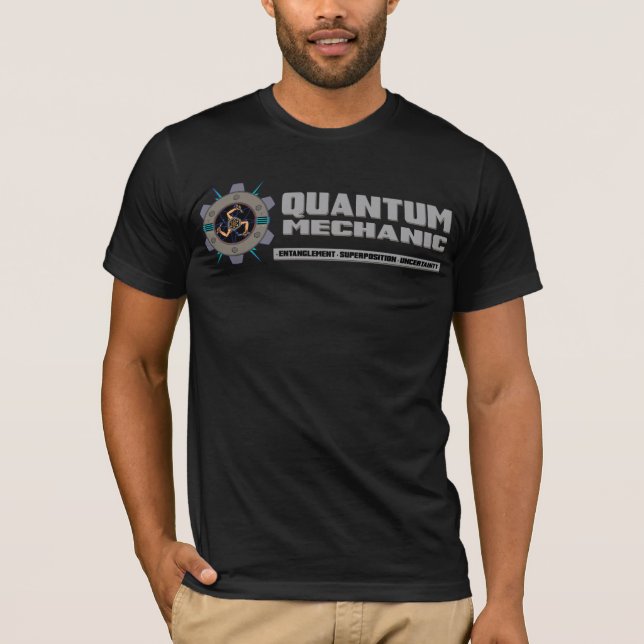 QUANTUM MECHANIC T-Shirt (Front)