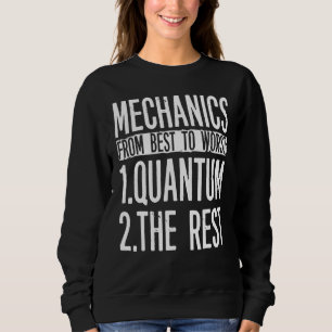 Quantum Mechanics Apparel - Mechanic Design Sweatshirt