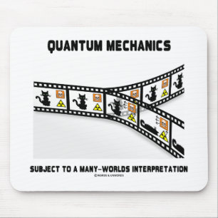 Quantum Mechanics Many Worlds Interpretation Mouse Pad