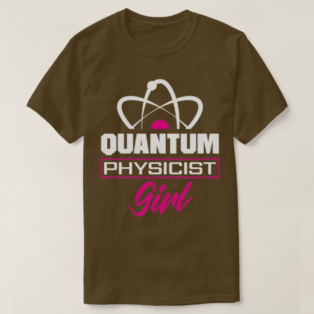 Quantum Mechanics Quantum Physicist Girl Engineeri T-Shirt (Design Front)