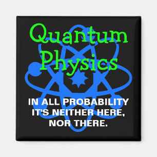 Quantum Physics Magnet
