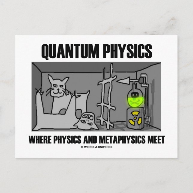Quantum Physics Where Physics And Metaphysics Meet Postcard (Front)